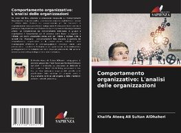 Comportamento organizzativo: L'analisi delle organizzazioni