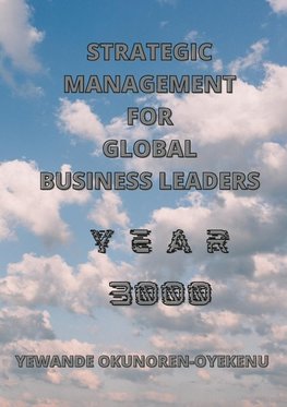 STRATEGIC MANAGEMENT FOR  GLOBAL BUSINESS LEADERS