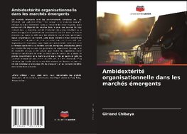 Ambidextérité organisationnelle dans les marchés émergents