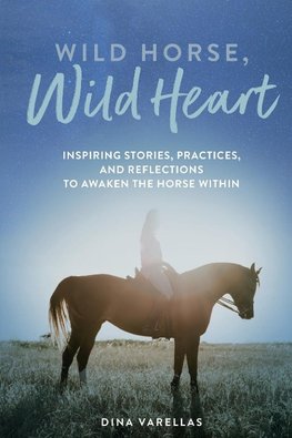 Wild Horse, Wild Heart
