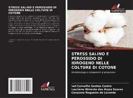 STRESS SALINO E PEROSSIDO DI IDROGENO NELLE COLTURE DI COTONE