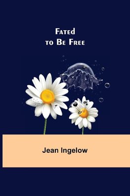 Fated to Be Free