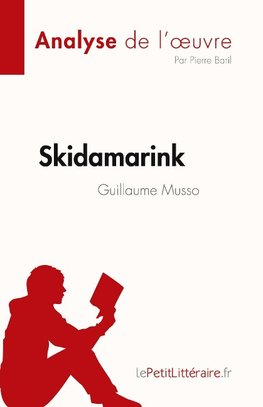 Skidamarink de Guillaume Musso (Analyse de l'¿uvre)