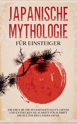 Japanische Mythologie für Einsteiger