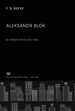 Aleksandr Blok Between Image and Idea