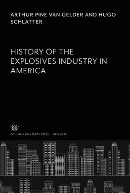 History of the Explosives Industry in America