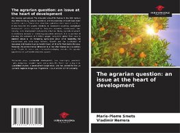 The agrarian question: an issue at the heart of development