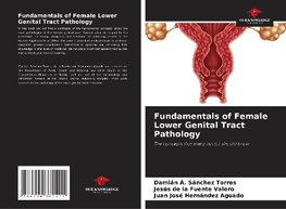 Fundamentals of Female Lower Genital Tract Pathology