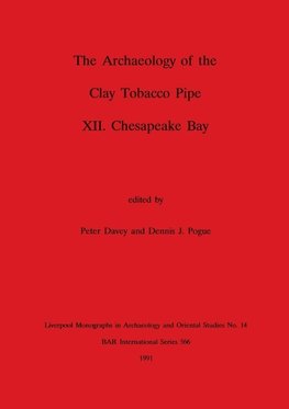 The Archaeology of the Clay Tobacco Pipe XII