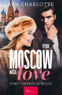 From Moscow with love - Tome 1