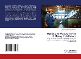 Design and Manufacturing of Mining Installations