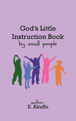 God's Little Instruction Book by Small People