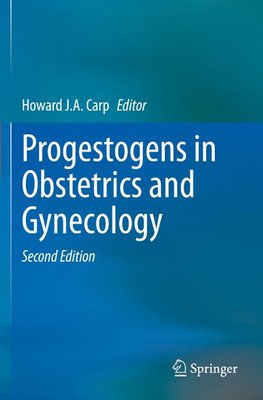Progestogens in Obstetrics and Gynecology