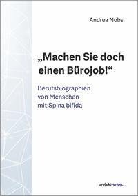 "Machen Sie doch einen Bürojob!"
