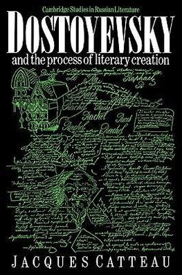 Dostoyevsky and the Process of Literary Creation