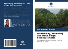 Entwicklung, Bewertung und Trend einiger Bodenparameter
