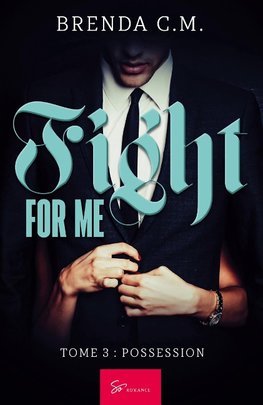 Fight for me - Possession