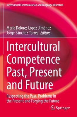 Intercultural Competence Past, Present and Future