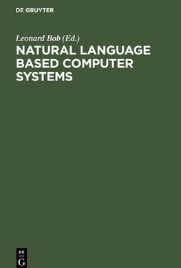 Natural Language Based Computer Systems