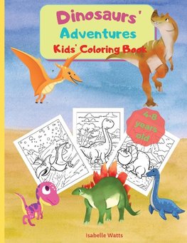 Dinosaurs' Adventures - Kids' Coloring Book