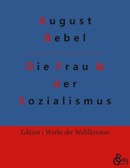 Die Frau & der Sozialismus