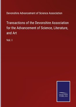 Transactions of the Devonshire Association for the Advancement of Science, Literature, and Art