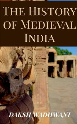The History of Medieval India