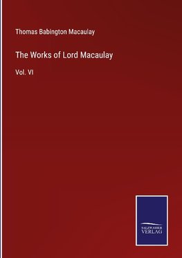 The Works of Lord Macaulay