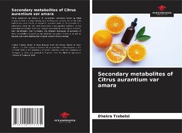 Secondary metabolites of Citrus aurantium var amara