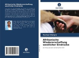 Afrikanische Wiedererschaffung westlicher Eindrücke