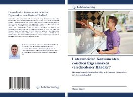 Unterscheiden Konsumenten zwischen Eigenmarken verschiedener Händler?