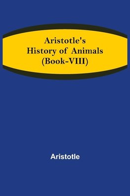 Aristotle's History of Animals (Book-VIII)