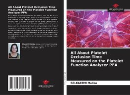 All About Platelet Closure Time Measured on the Platelet Function Analyzer PFA