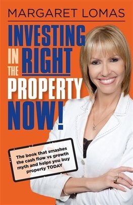 Investing in the Right Property Now!
