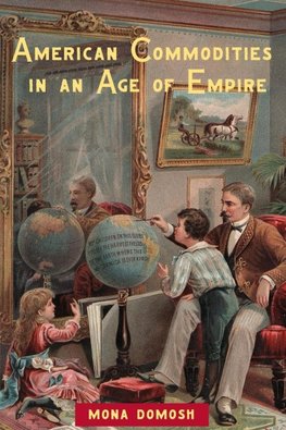 American Commodities in an Age of Empire