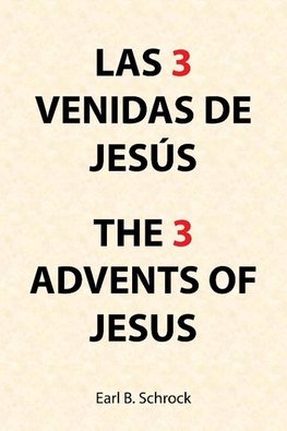 Las 3    Venidas De  Jesús  the 3  Advents of  Jesus