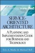 Marks, E: Service-Oriented Architecture