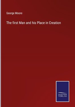 The first Man and his Place in Creation