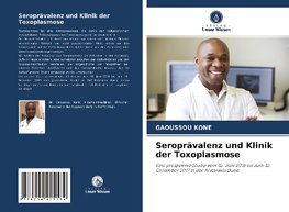Seroprävalenz und Klinik der Toxoplasmose