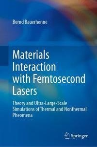 Materials Interaction with Femtosecond Lasers