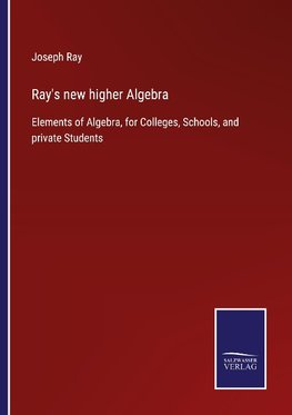 Ray's new higher Algebra