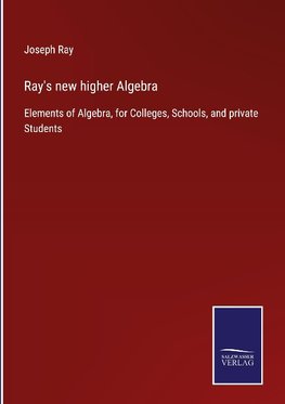 Ray's new higher Algebra