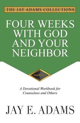 Four Weeks with God and Your Neighbor