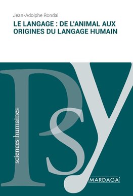 Le langage : de l'animal aux origines du langage humain