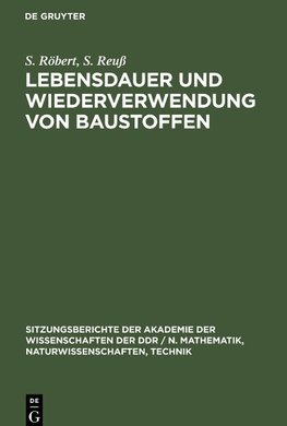 Lebensdauer und Wiederverwendung von Baustoffen