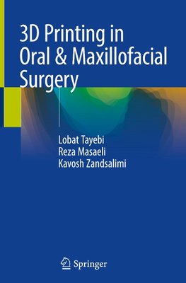 3D Printing in Oral & Maxillofacial Surgery
