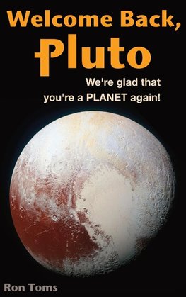 Welcome Back Pluto!  We're glad that you're a planet again.
