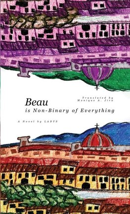 Beau (is Non-Binary of Everything)