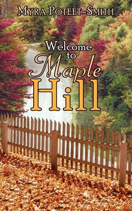 Welcome to Maple Hill