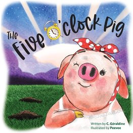The five o'clock pig